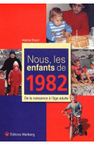 Nous, les enfants de 1982