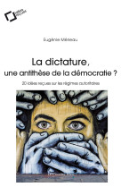 La dictature, une antithese de la democratie ?