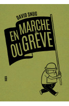 En marche ou grève