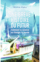 Une brève histoire du futur