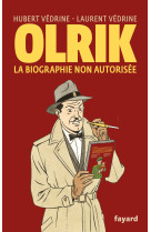 Olrik, la biographie non autorisée