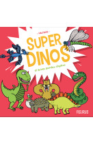 Super dinos et autres animaux disparus