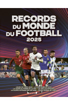 Les records du monde du football 2025