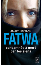 Fatwa - condamnée à mort par les siens