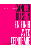 Cancer du sein, en finir avec l'épidémie