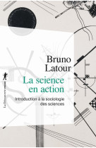 La science en action (nouvelle édition)