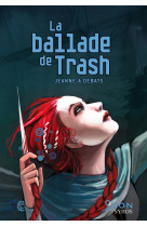 La ballade de trash