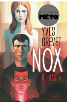 Nox - tome 1 ici-bas