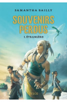 Souvenirs perdus - tome 1 etrangère