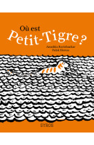 Où est petit-tigre ?