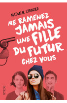 Ne ramenez jamais une fille du futur chez vous 1