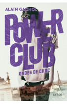 Power club - tome 2 ondes de choc