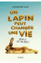 Un lapin peut changer une vie