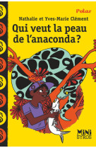 Qui veut la peau de l'anaconda ?