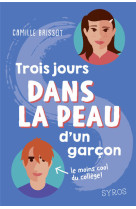 Dans la peau de : trois jours dans la peau d'un garçon