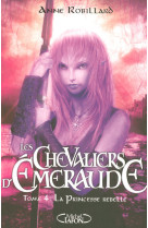 Les chevaliers d'emeraude t04 la princesse rebelle