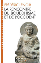 La rencontre du bouddhisme et de l'occident (espaces libres - spiritualités vivantes)