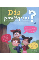 Dis pourquoi ? les grandes questions des petits enfants