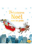 24 histoires pour attendre noel avec les petits