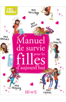 Manuel de survie pour les filles d'aujourd'hui