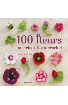 100 fleurs au tricot et au crochet