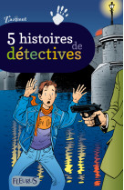 5 histoires de détectives