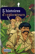 5 histoires d'explorateurs