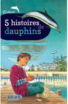 5 histoires de dauphins