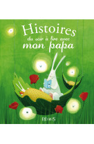 Histoires du soir à lire avec mon papa