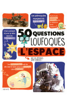 50 questions loufoques sur l'espace