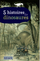 5 histoires de dinosaures