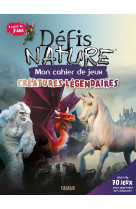 Mon cahier de jeux   créatures légendaires (7+)