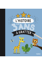 L'histoire de mes 3 ans à gratter