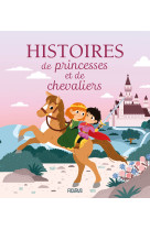 Histoires de princesses et chevaliers