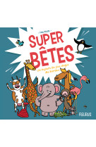 Super bêtes