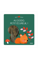 Au dodo, petit écureuil !