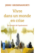 Vivre dans un monde en crise