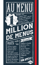 Au menu...plus d'1 million de menus !