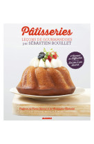 Patisseries - lecons de gourmandise par sébastien bouillet