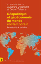 Géopolitique et géoéconomie du monde contemporain - puissance et conflits