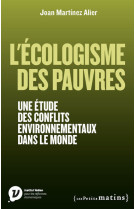 L'ecologisme des pauvres. une étude des conflits environnementaux dans le monde