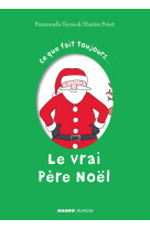 Ce que fait toujours  le vrai père noël