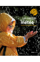 Les caprices de la meteo