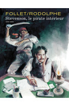 Stevenson - tome 1 - stevenson, le pirate intérieur (édition spéciale)