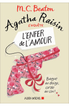 Agatha raisin enquête 11 - l'enfer de l'amour