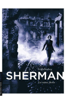 Sherman - tome 5 - les ruines. berlin