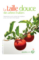 La taille douce des arbres fruitiers