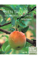 Bien tailler ses arbres fruitiers