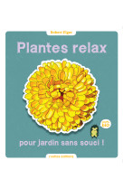 Plantes relax pour jardins sans soucis