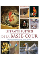 Le traité rustica de la basse-cour